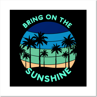 Bring on the Sunshine (9 palms Sunset) Posters and Art